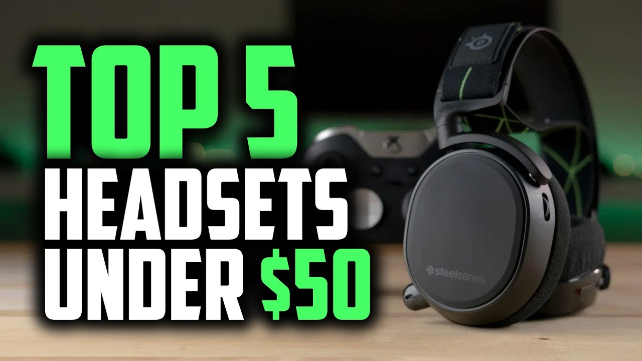 Best Headsets Under $50 [For Gaming, PS4, Xbox & More]