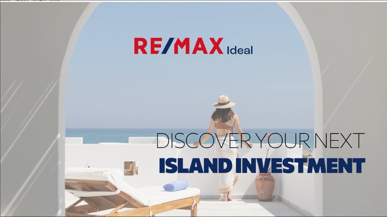 RE/MAX IDEAL - DISCOVER YOUR NEXT ISLAND INVESTMENT