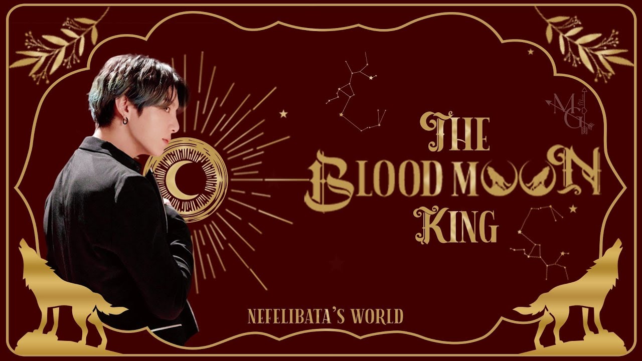 [Jungkook FF] | The Blood Moon King | Ep-3 | [Werewolf AU]