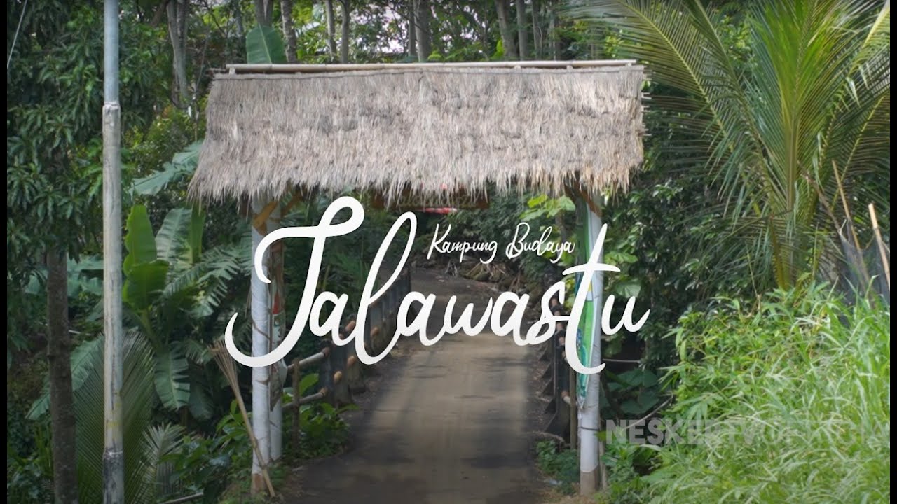 PESONA KAMPUNG BUDAYA JALAWASTU | KECAMATAN KETANGGUNGAN | NESKERTV