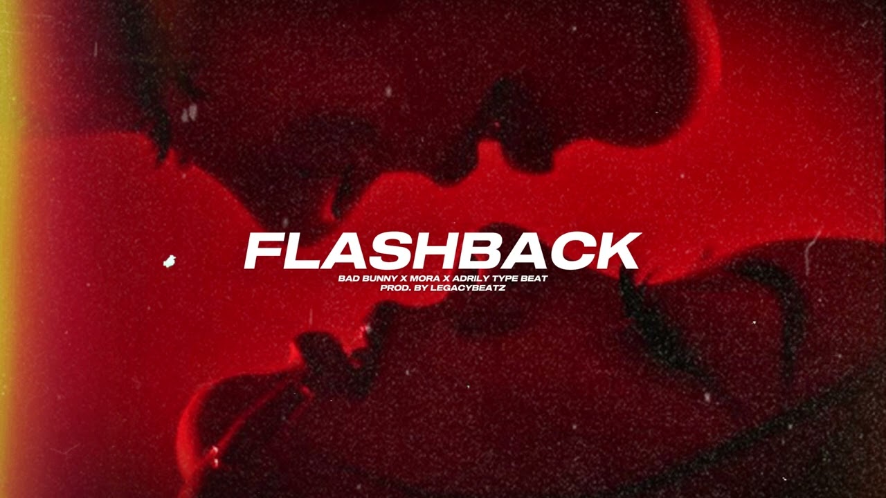 (SOLD) FLASHBACK | Bad Bunny X Mora X Adrily Type Beat 2025 | Trap Instrumental
