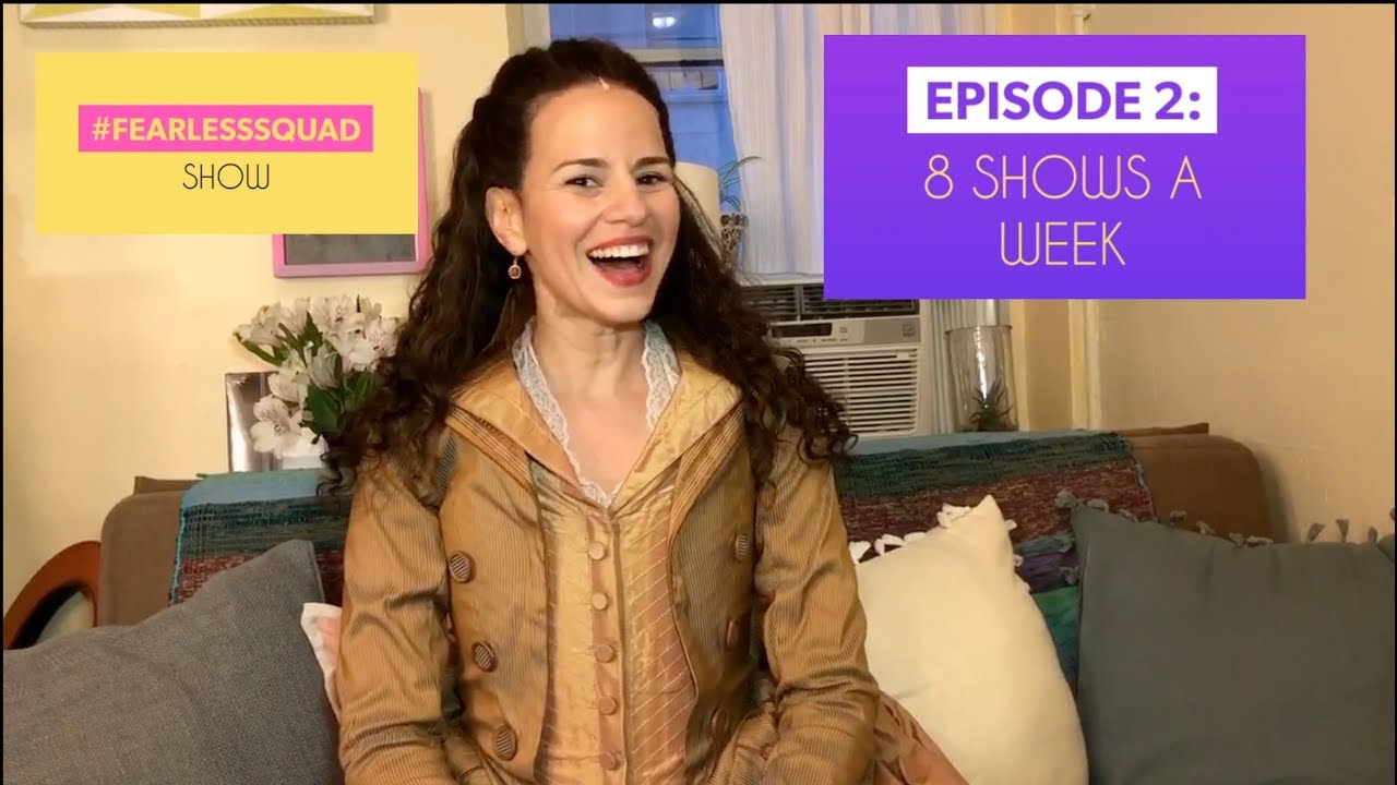 #FearlessSquad Show with Mandy Gonzalez - Episode 2: 8 Shows a Week
