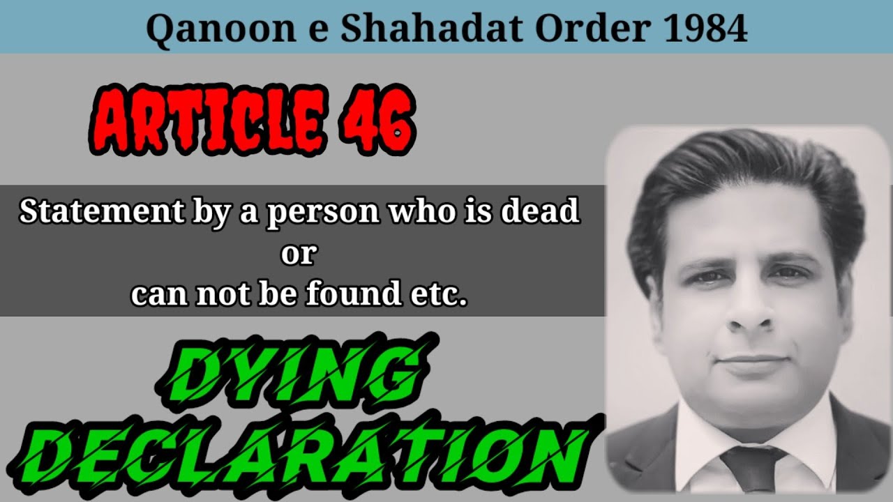 article 46 qso 1984 | dying declaration | section 32 evidence act 1872