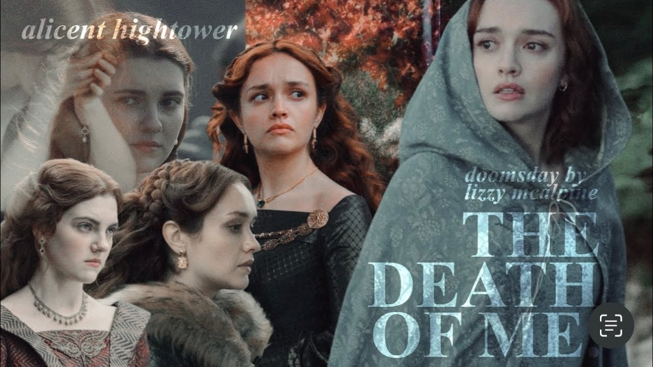 THE DEATH OF ME - alicent hightower