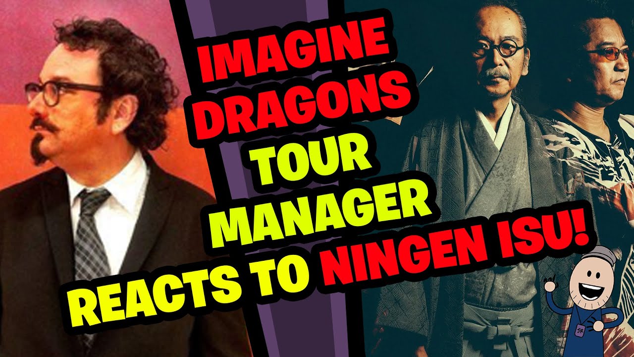 IMAGINE DRAGONS Tour Manager Reacts to NINGEN ISU!