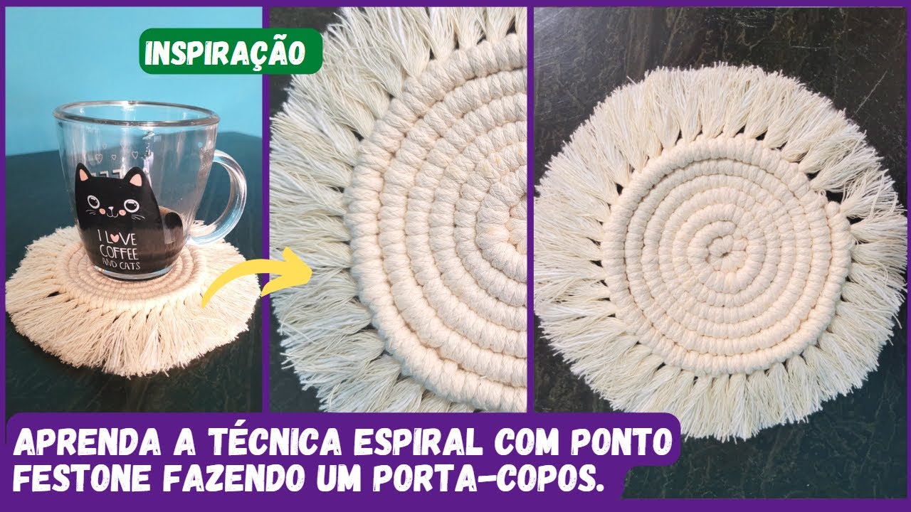 Porta copos de macramê - Aprenda fazer a técnica espiral em ponto festone