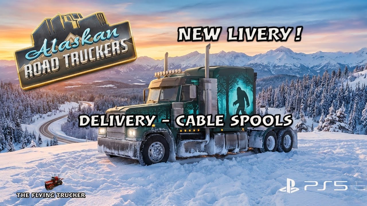Alaskan Road Truckers PS5 |3.| New Livery! | Delivery- Cable Spools #alaskanroadtruckers #roadstudio