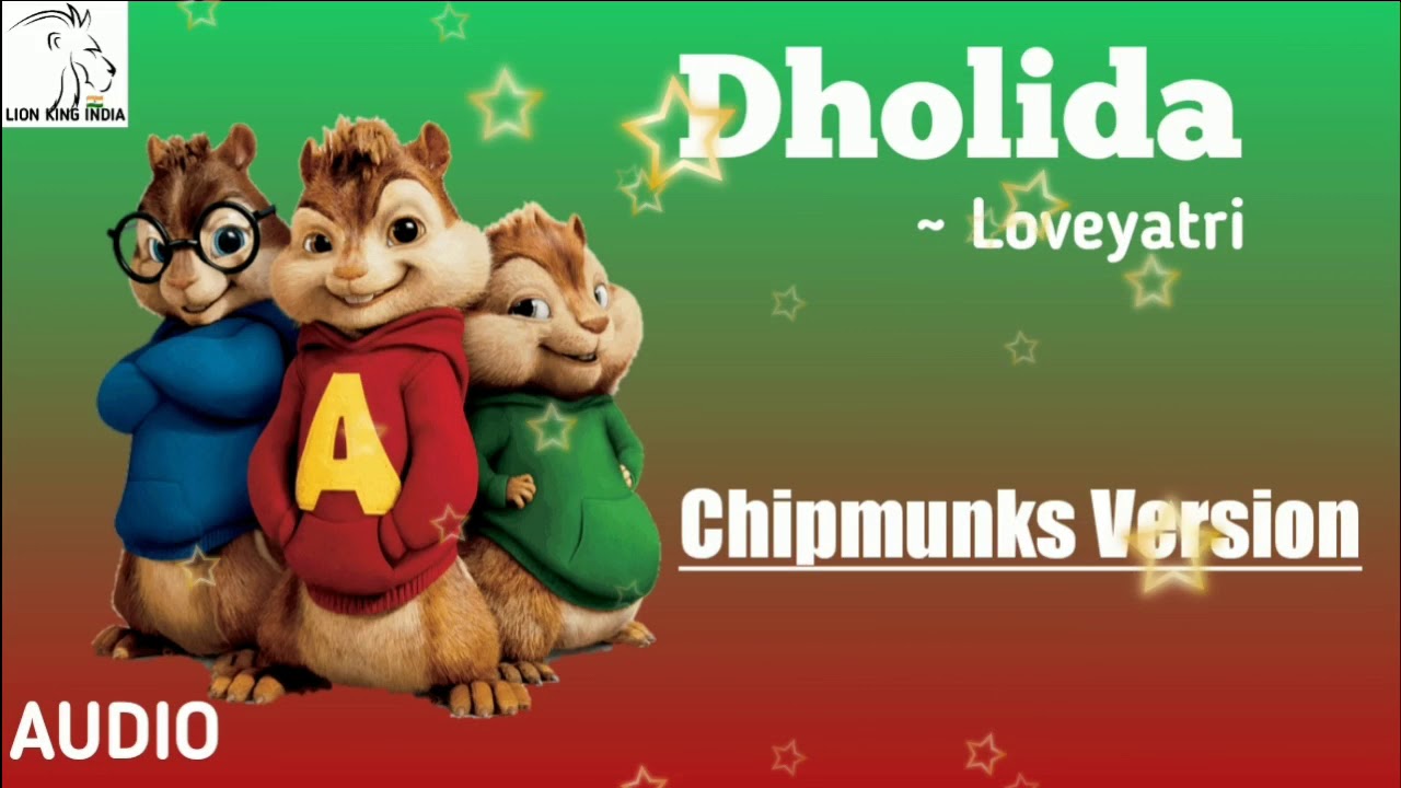 Dholida Song ~ Loveyatri in Chipmunks Version