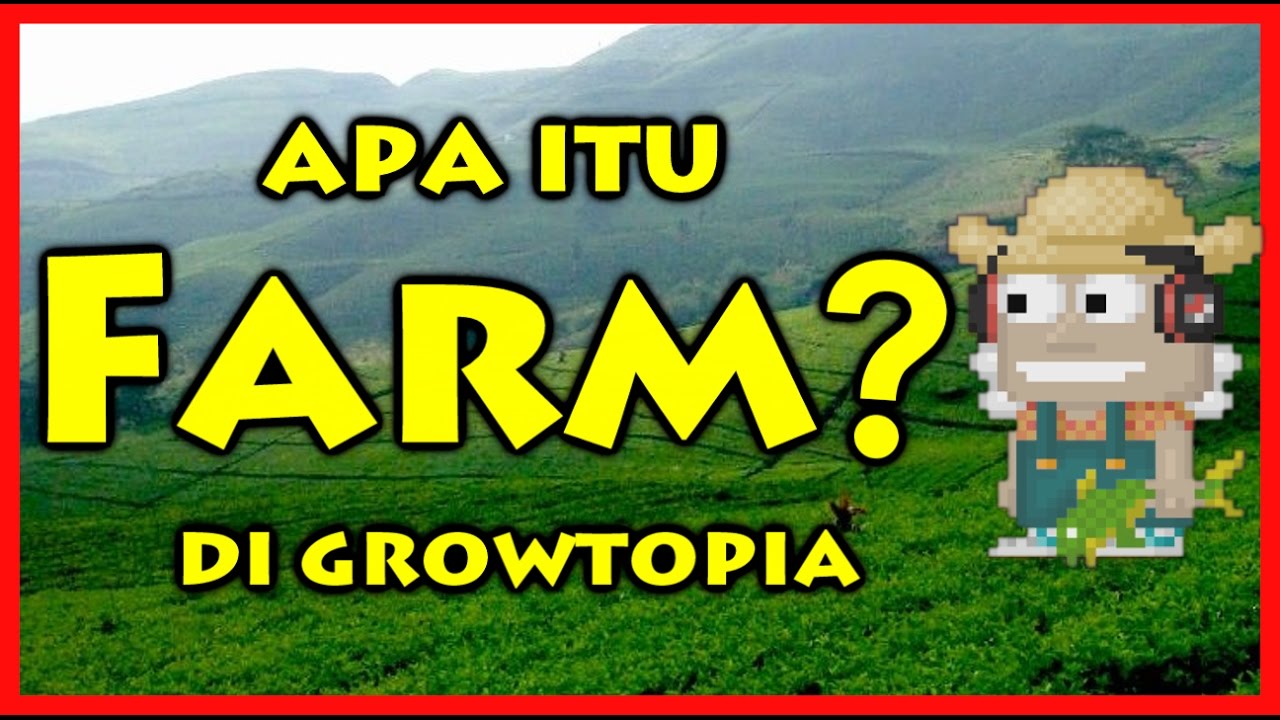Growtopia Indonesia - Mari Berkebun Dan Lestarikan Lingkungan