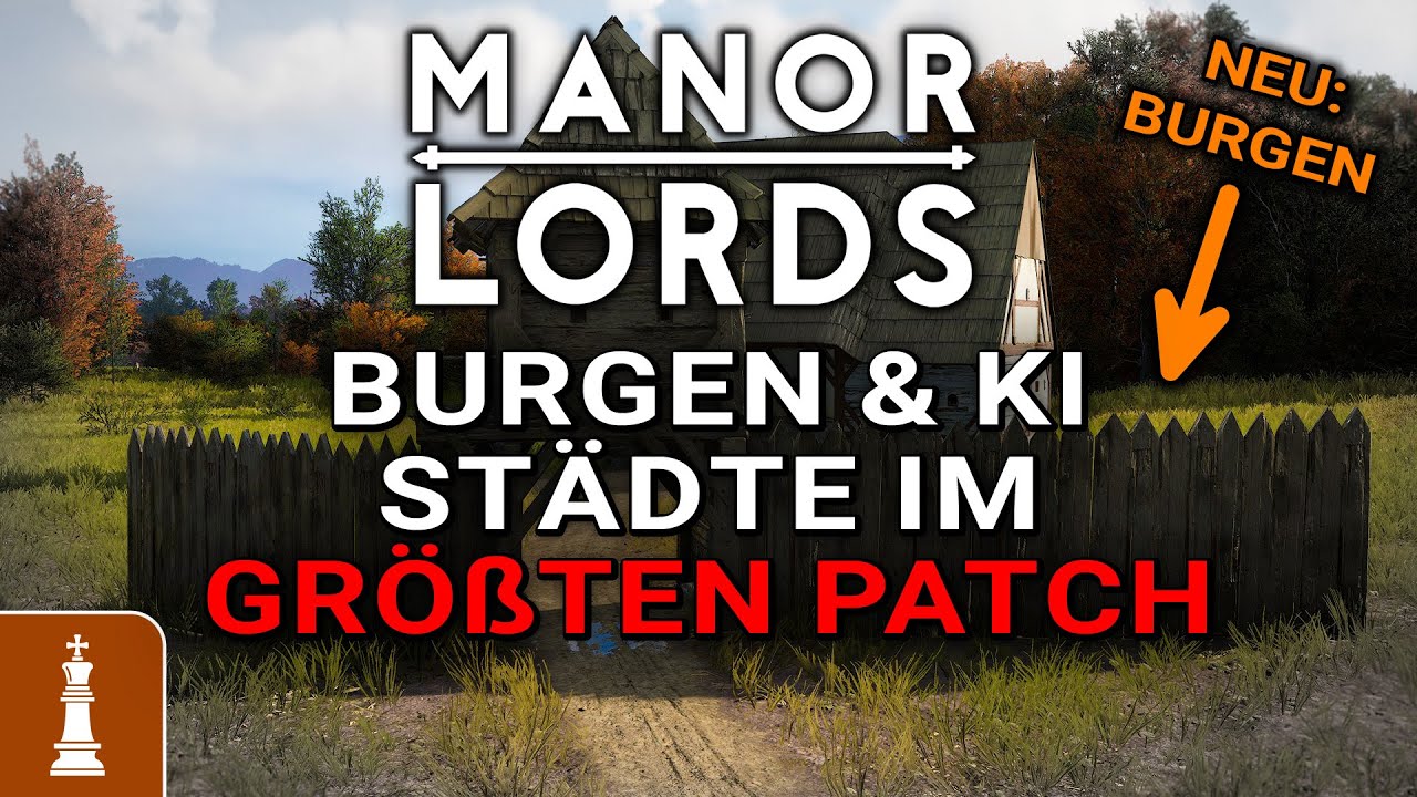 ENDLICH BURGEN! Neue Karten & KI-St&auml;dte im GR&Ouml;SSTEN Manor Lords Update | Deutsch 0.8.035