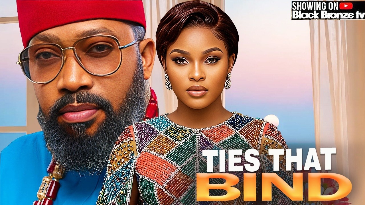 TIES THAT BIND - FREDERICK LEONARD / SARIAN MARTIN / - 2026 NOLLYWOOD LATEST MOVIES
