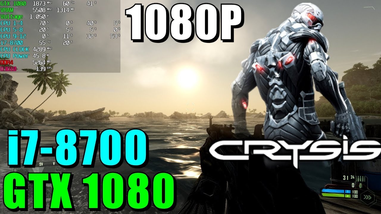 Crysis GTX 1080 & i7-8700 | 1080p |
