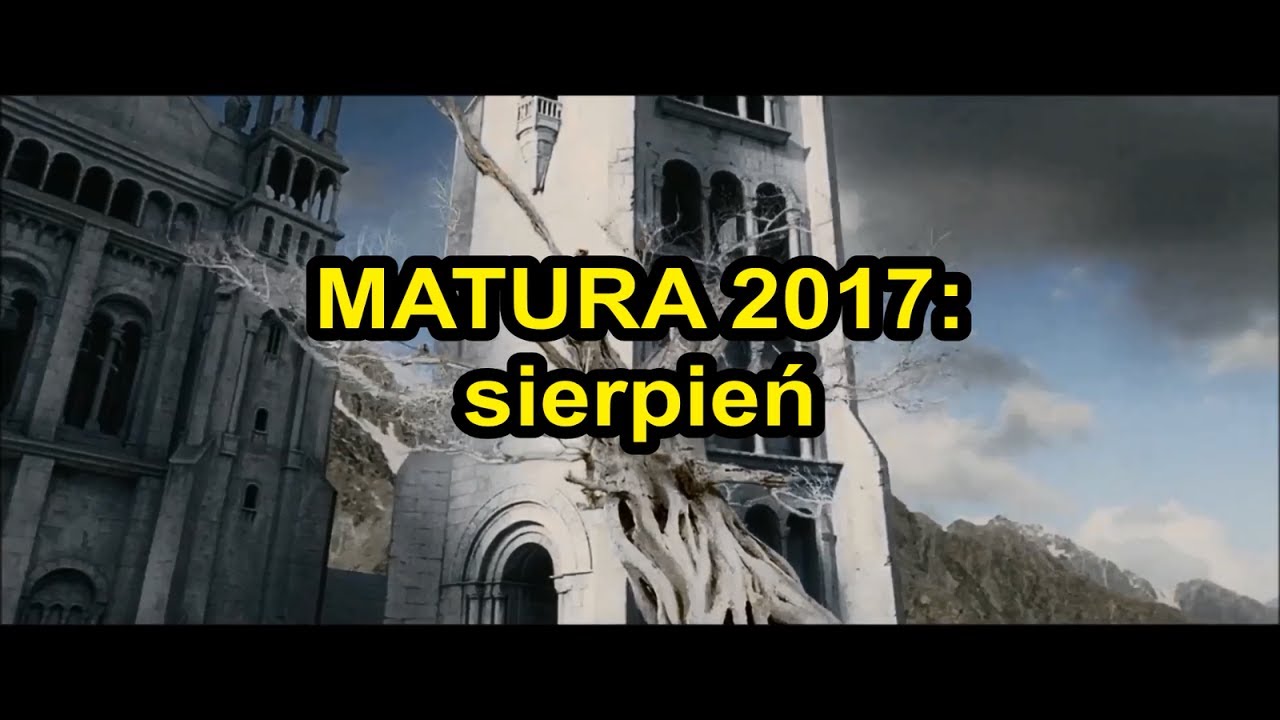Władca Pierścieni LOTR - Matura 2017: sierpień (napisy PL)