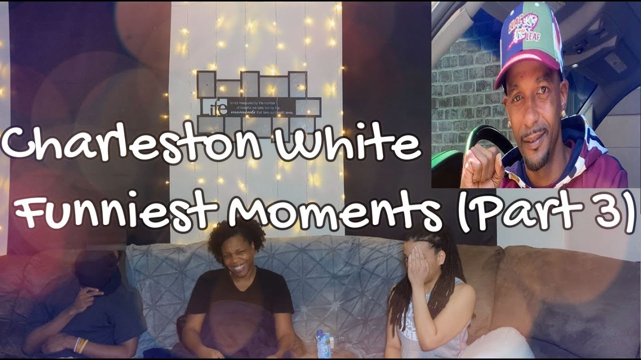 FR: Reacts: Charleston White Funniest Moments Part 3