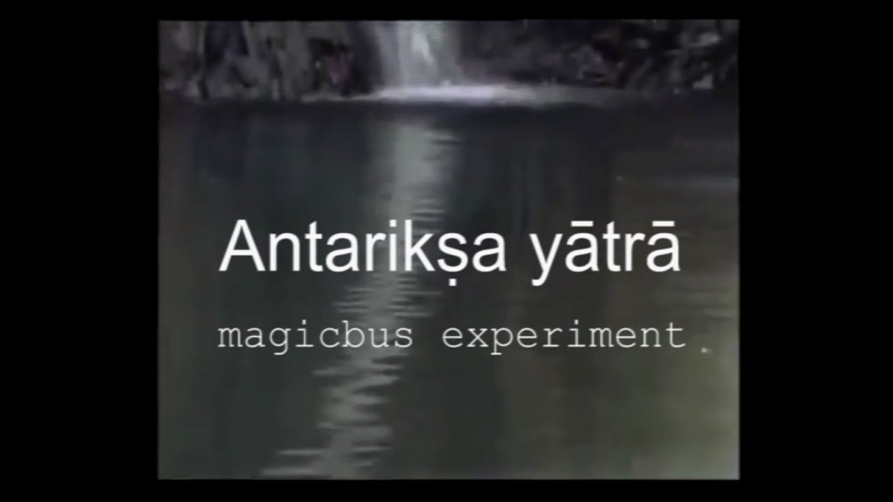 Antarikṣa Yātrā by Magicbus Experiment