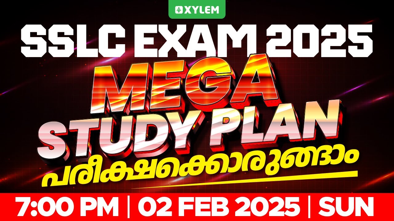 SSLC  EXAM 2025 | MEGA STUDY PLAN പരീക്ഷക്കൊരുങ്ങാം | Xylem SSLC