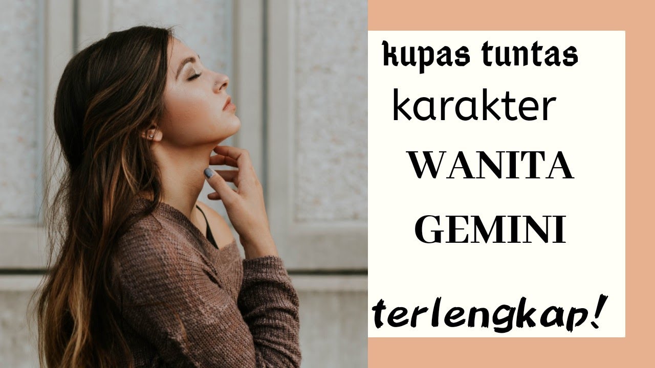 RAHASIA KARAKTER SIFAT ZODIAK CEWEK GEMINI,yang dekat wanita gemini wajib nonton!