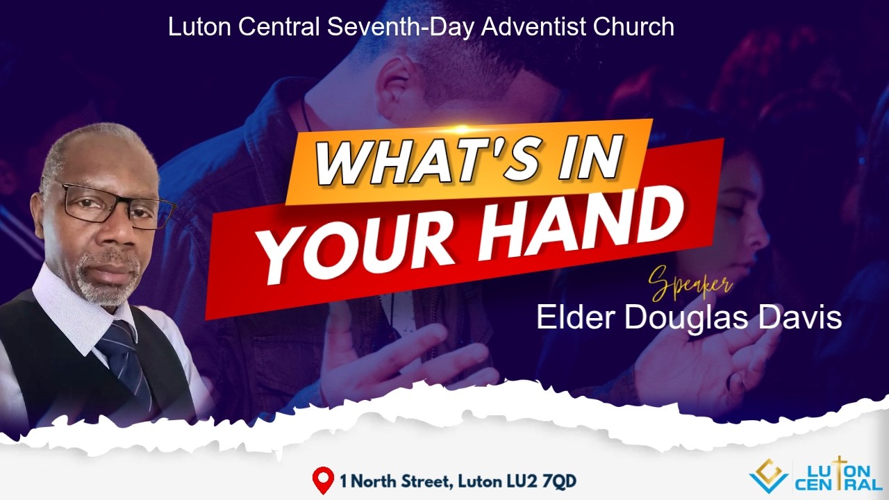 What's In Your Hand || Elder Douglas Davis || Online Sabbath Worship