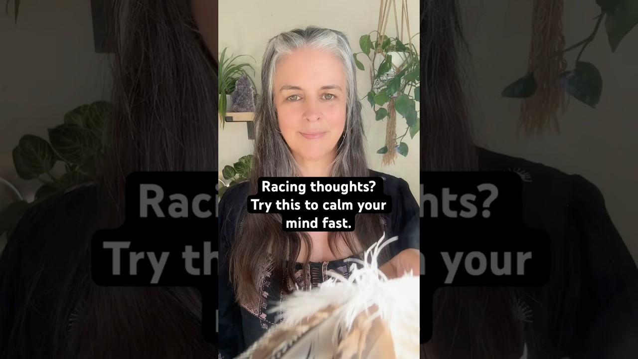 Racing thoughts? Try this to calm your mind fast. 