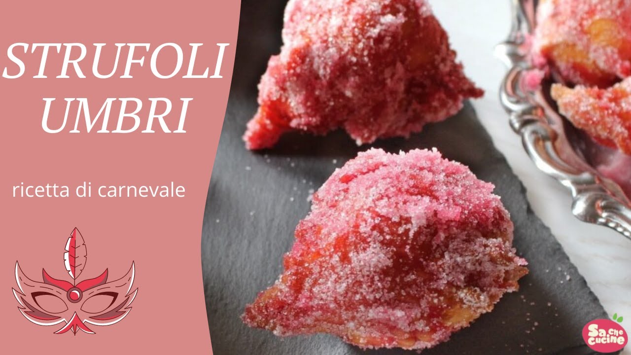 STRUFOLI UMBRI - ricetta tipica di carnevale