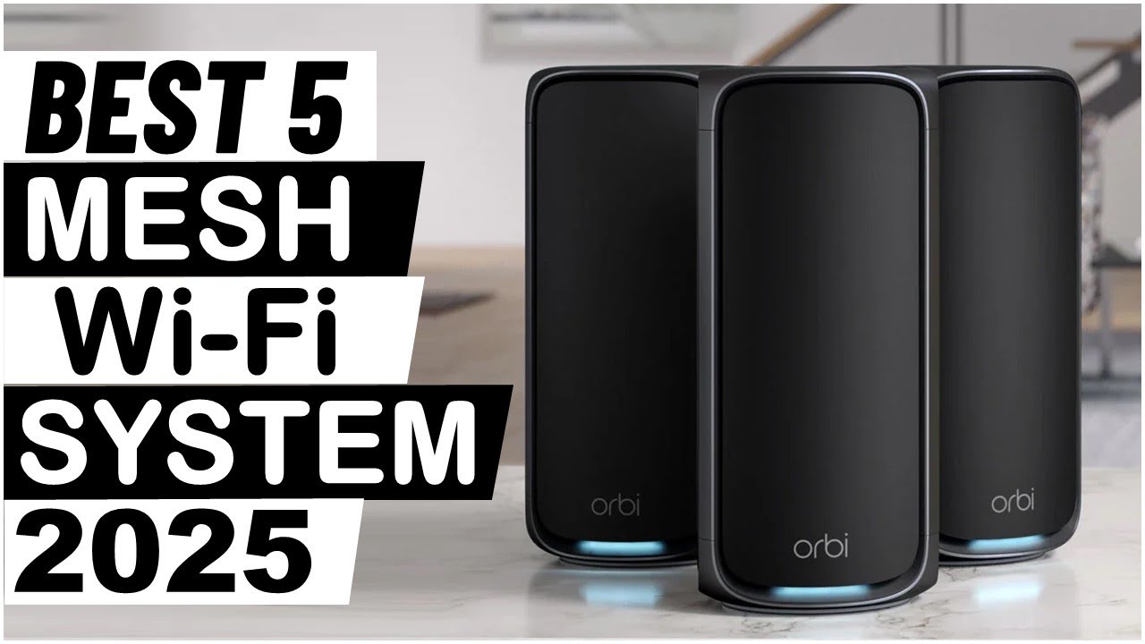 TOP 5 Best mesh Wi-Fi system in 2025