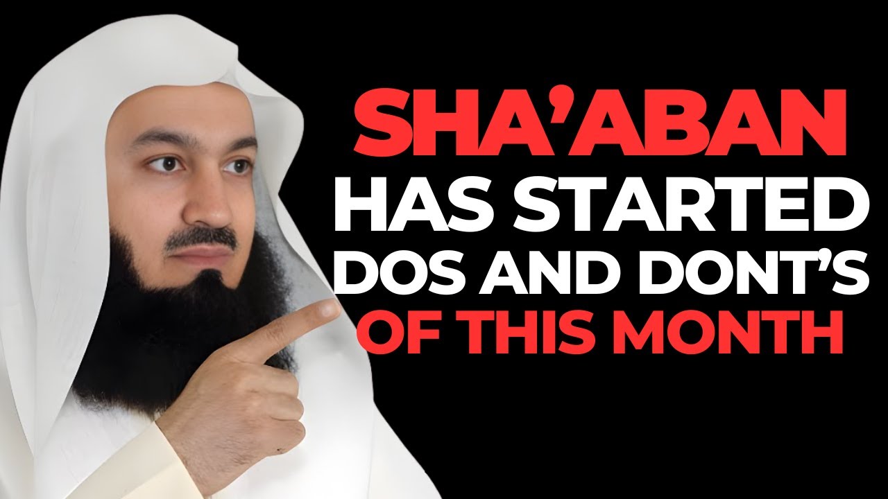 SHA'ABAN Has Started... STOP Doing This! (Most Muslims Make This Mistake) | Mufti Menk
