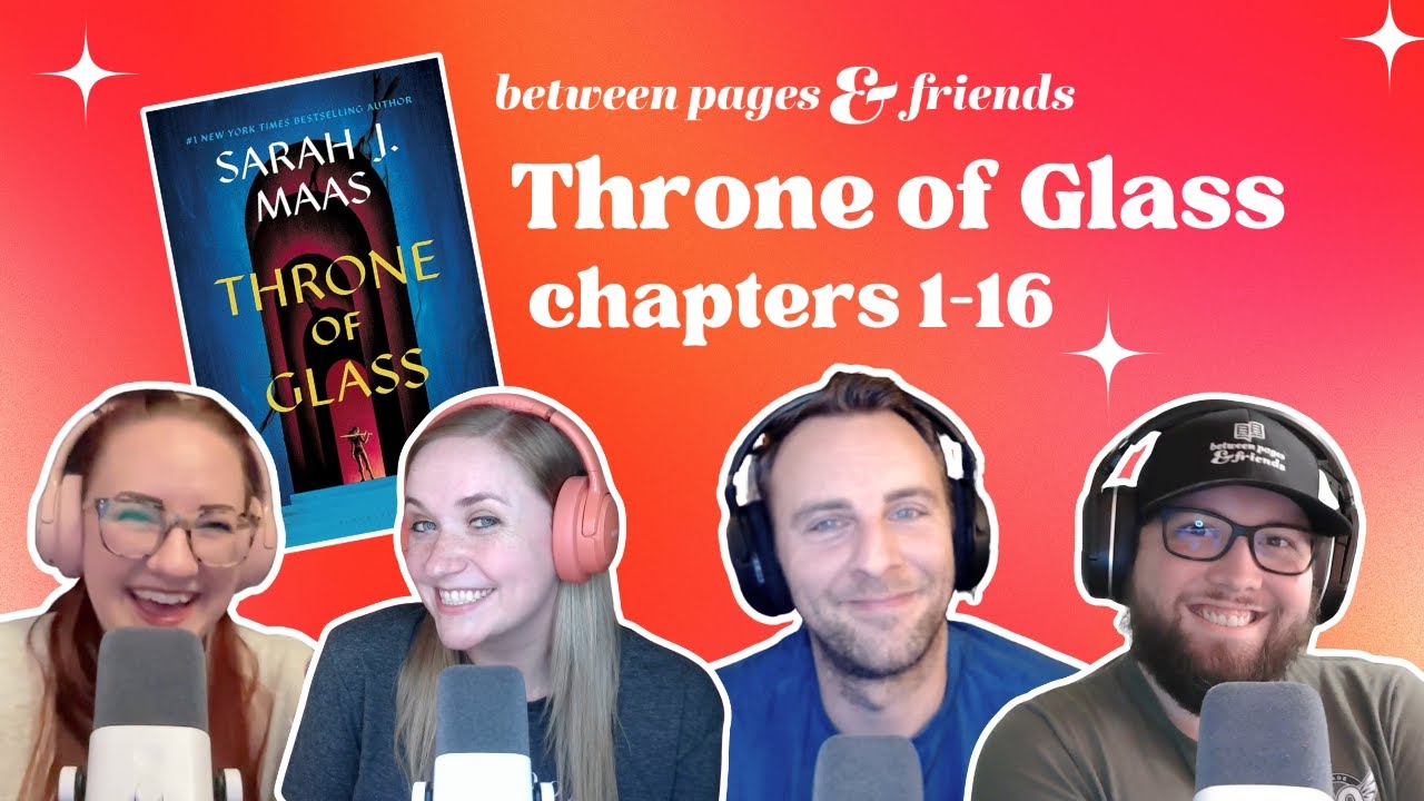 Книжный клуб «Трон из стекла» (главы 1–16) | Подкаст «Between Pages & Friends», выпуск 1