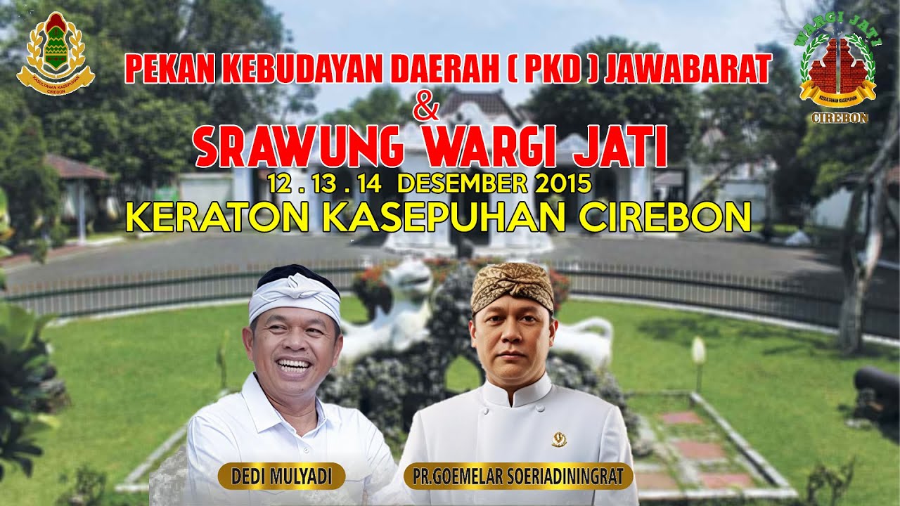 PEKAN KEBUDAYAAN DAERAH ( PKD ) JAWA BARAT - SRAWUNG WARGI JATI  - KERATON KASEPUHAN CIREBON