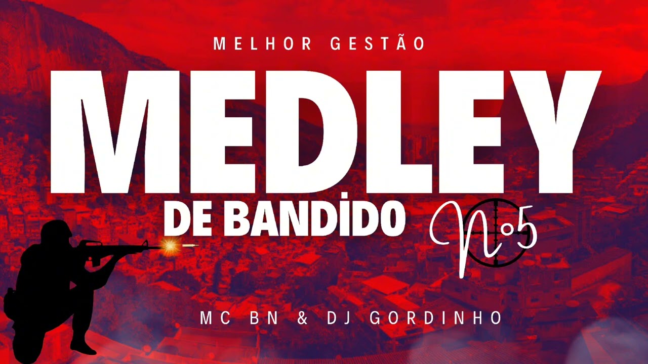 MC BN - MEDLEY DE BANDIDO ( VOLUME 5° ) PROIBIDÃO 2024 ROCINHA (Prod.@DJGordinhoRC)