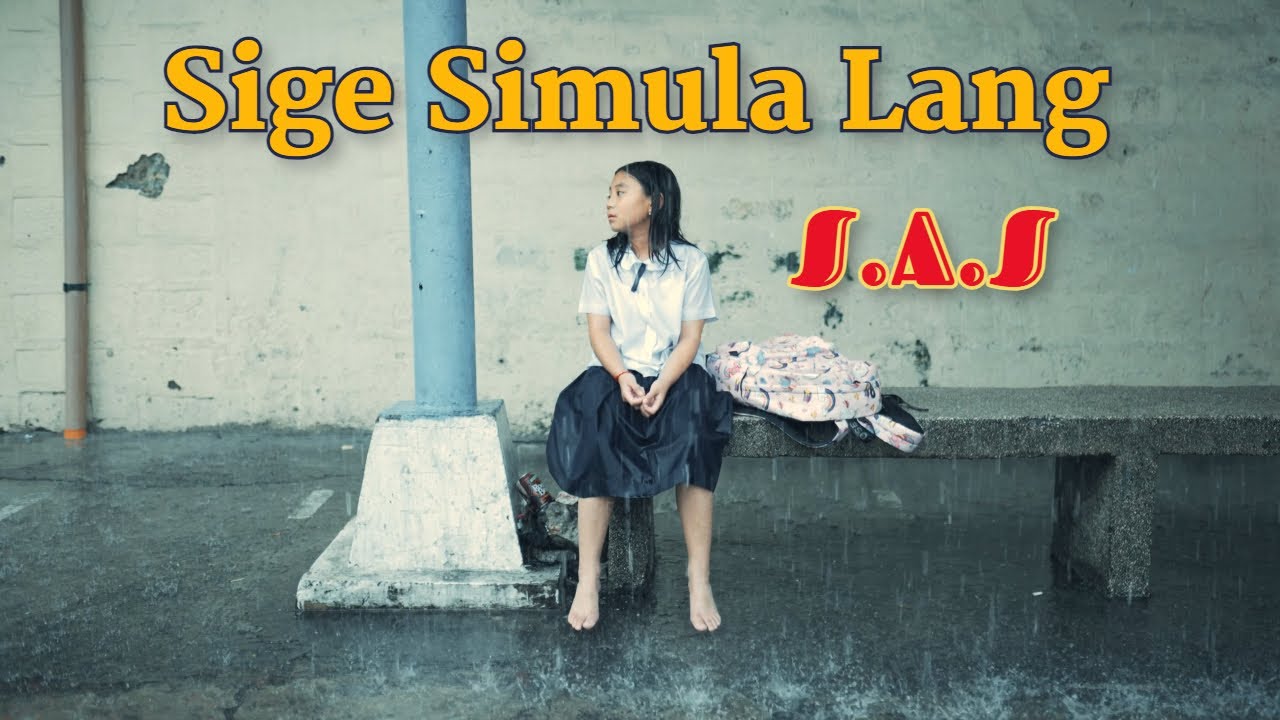 Sige Simula Lang - S.A.S. (Official Music Video)