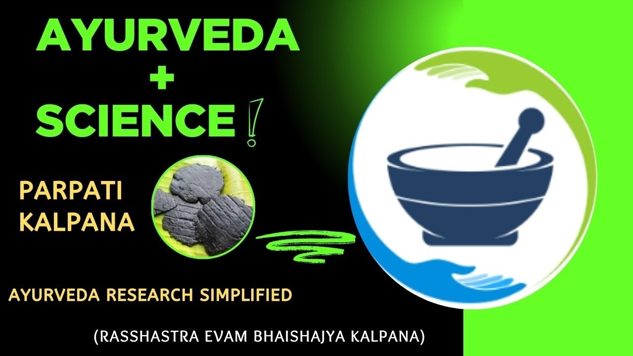 Parpati Kalpana: Preparation, Uses, and Dosage in Ayurveda