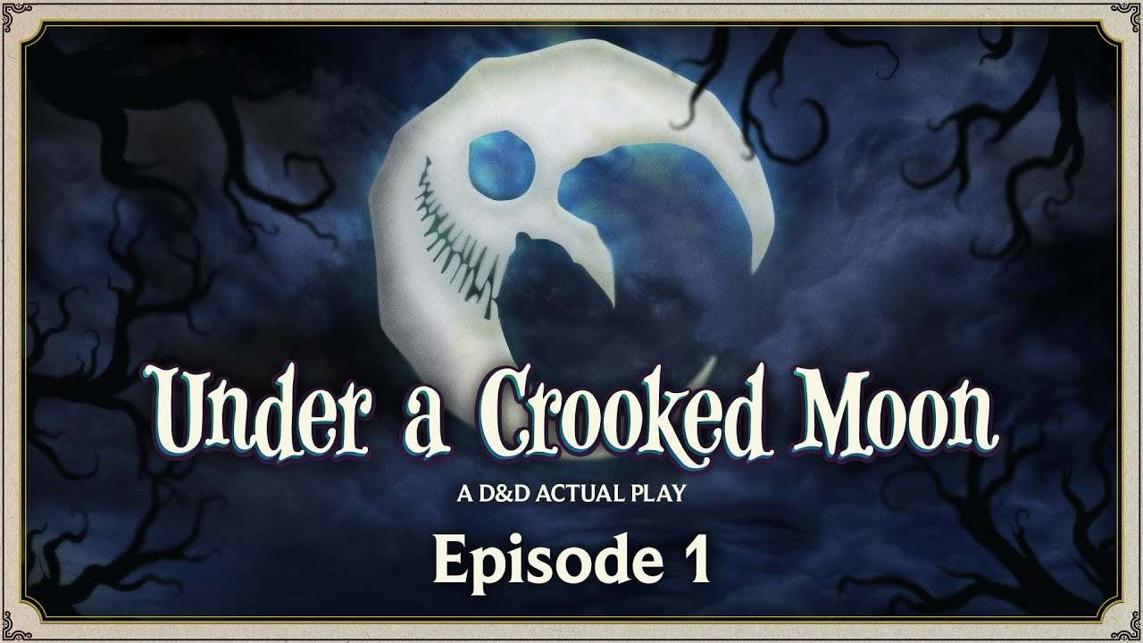 UNDER A CROOKED MOON, Ep. 1: 