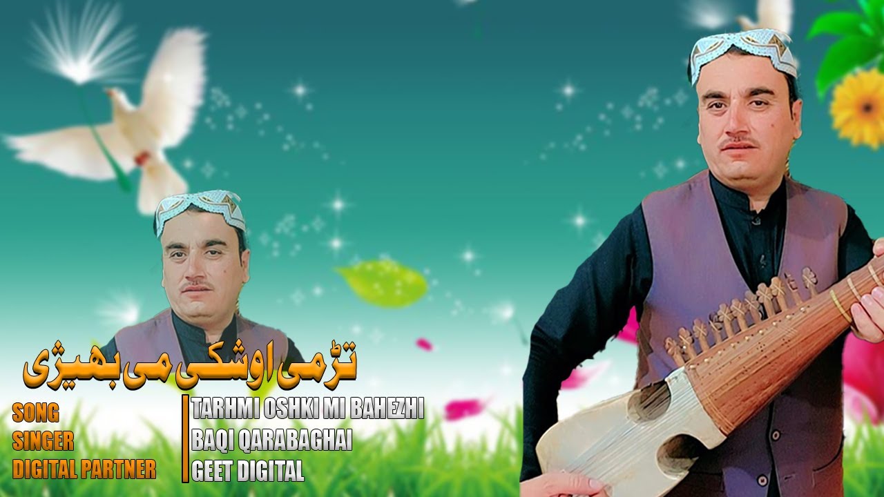 TARHMI OSHKI MI BAHEZHI   [  BAQI QARABAGHAI  NEW PASHTO SONG 2024 ]