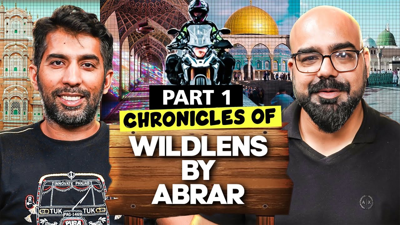 Chronicles of Wildlens by Abrar | Part 1 | Junaid Akram's Podcast #162