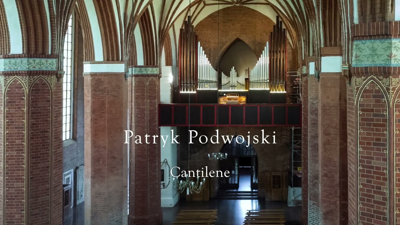 Cantilene - improwizacja I Patryk Podwojski – organy Braniewo