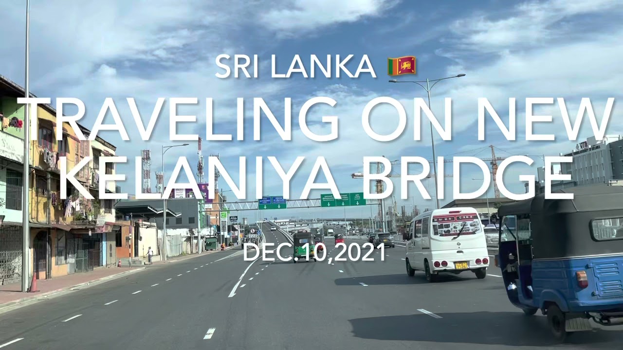 Traveling on new Kelaniya bridge today | Both-ways