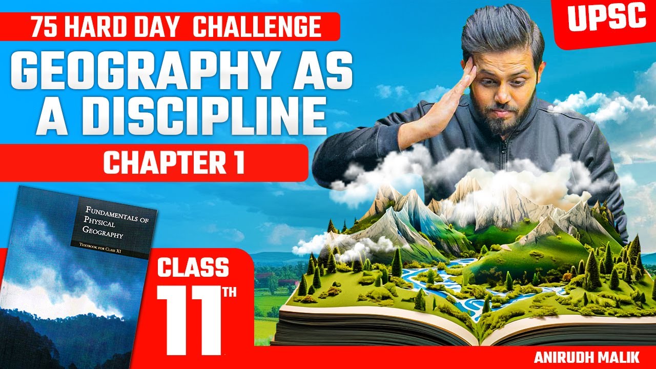 Geography As a Discipline | Geography | Chapter 1 | Class 11 NCERT |  Anirudh Malik
