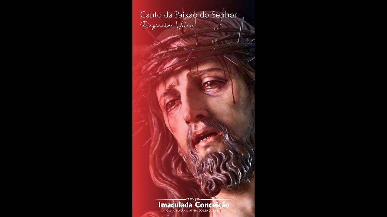 Canto da Paixão do Senhor - Reginaldo Veloso