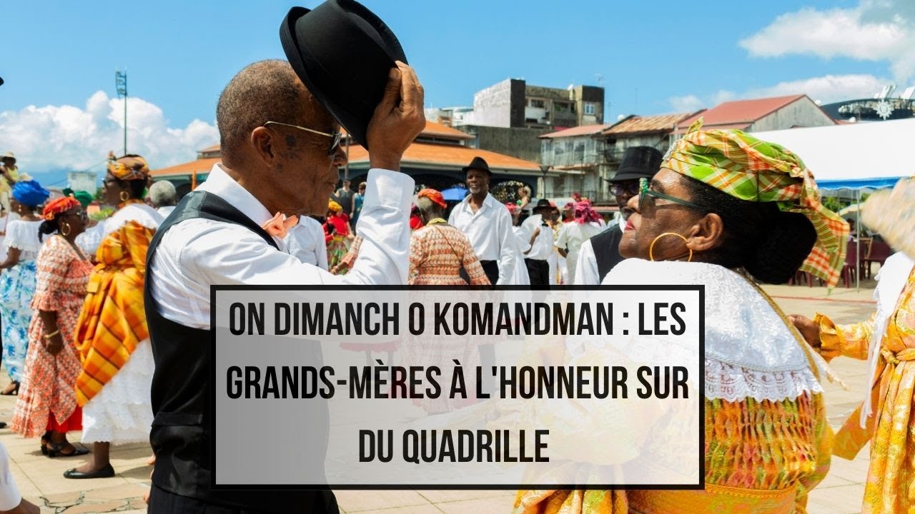 On dimanch o komandman : Les grands-mères à l'honneur sur du quadrille