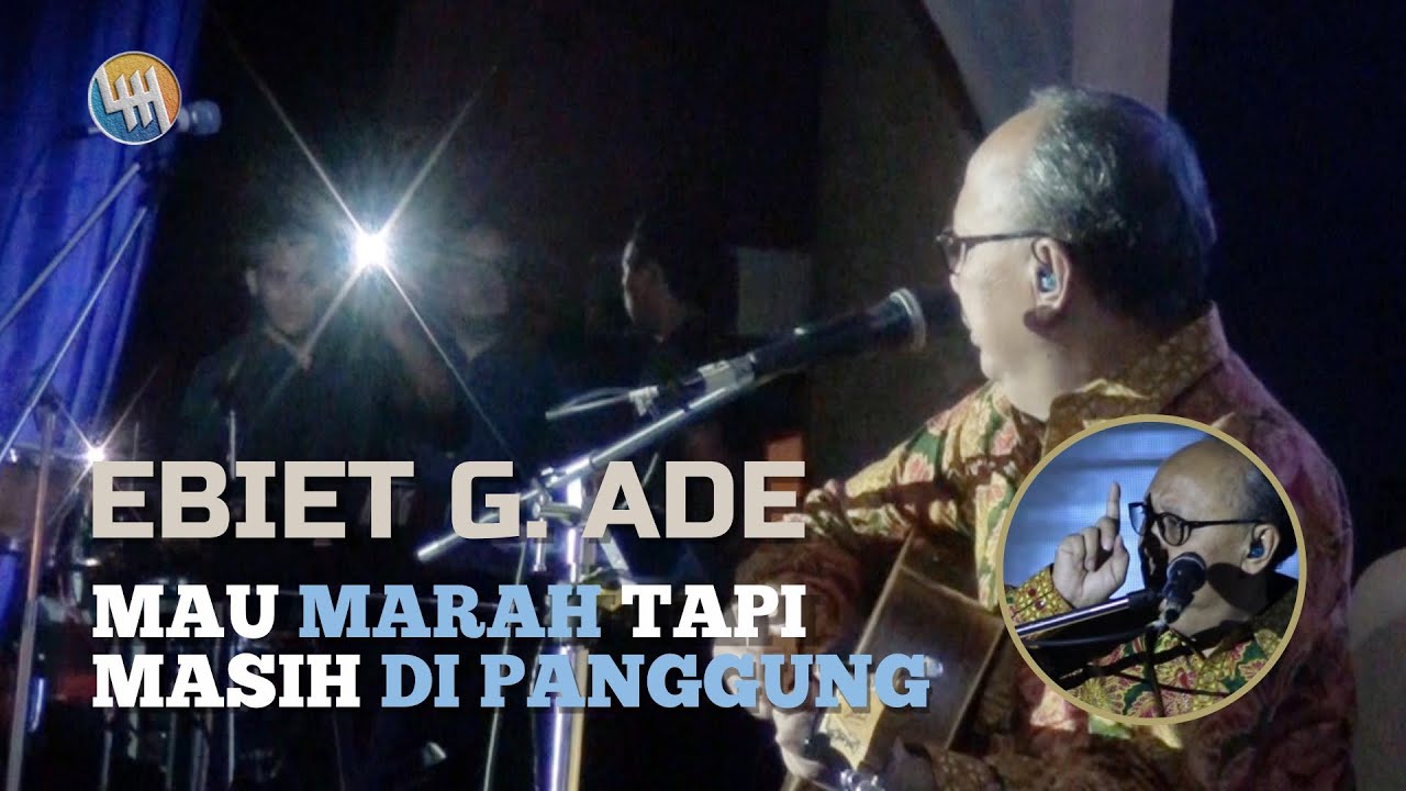 EBIET G. ADE - MAU MARAH TAPI MASIH DI PANGGUNG - MUMPUNG MASIH ADA WAKTU (LIVE SAMARINDA)