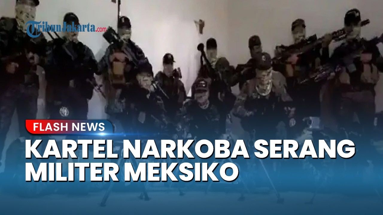 Balas Kematian El Mencho! Kartel Narkoba Serang Militer Meksiko, 30 Anggota Kartel Narkoba Tewas