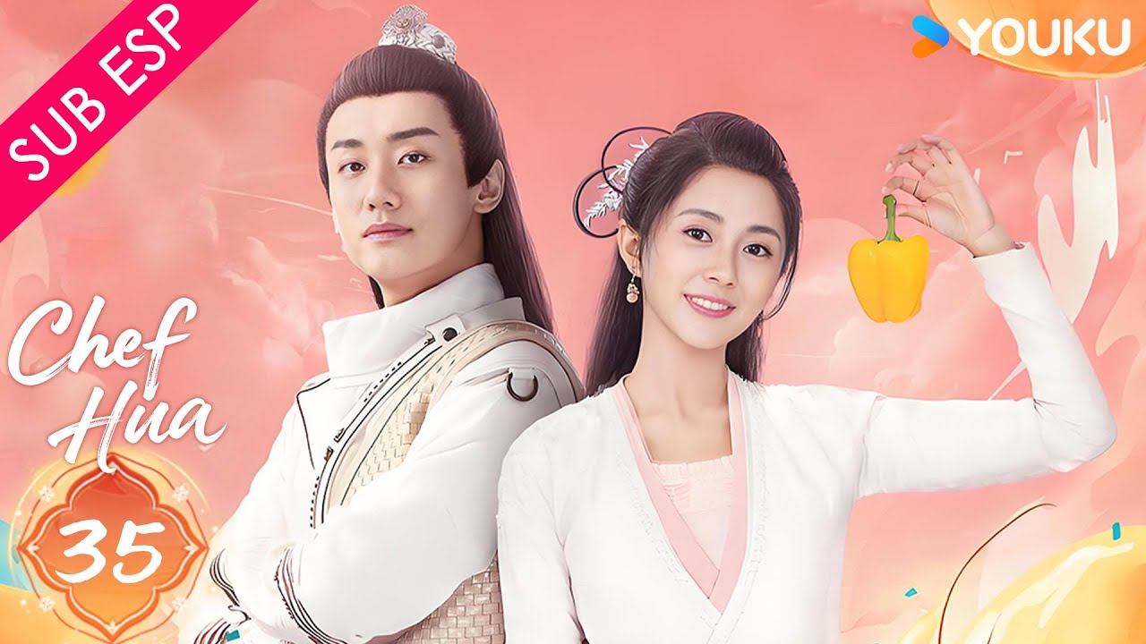 【SUB ESP】Chef Hua EP35 | Tang Min / Yang Kaicheng | YOUKU