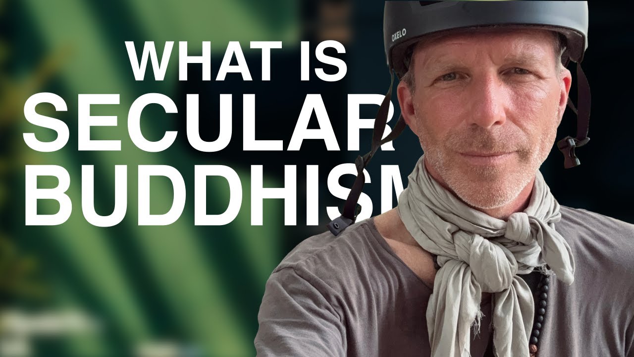 What Is Secular Buddhism?