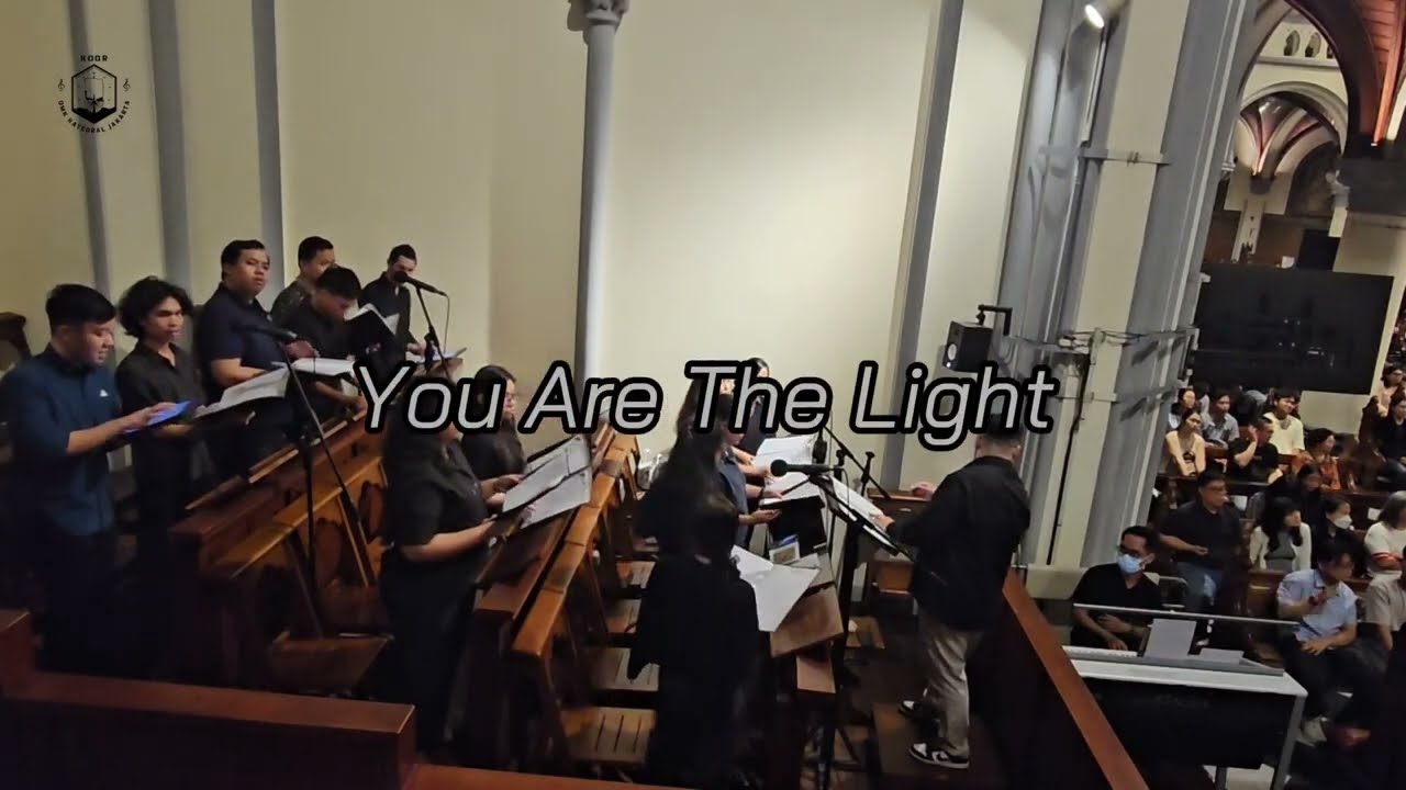 You Are The Light (Tom Fettke) - Pelayanan Paroki Katedral Jakarta | KOKJ
