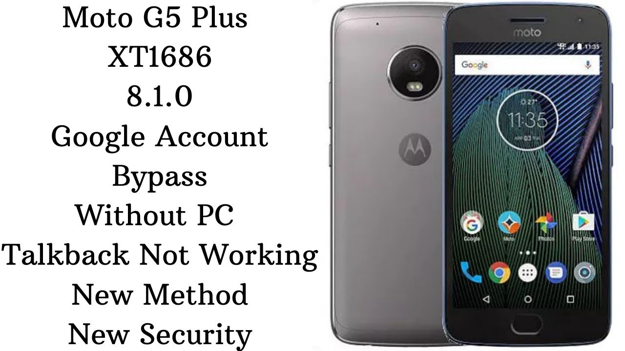 Moto G5 Plus 8.1.0 Google Bypass Without PC Talkback Not Working