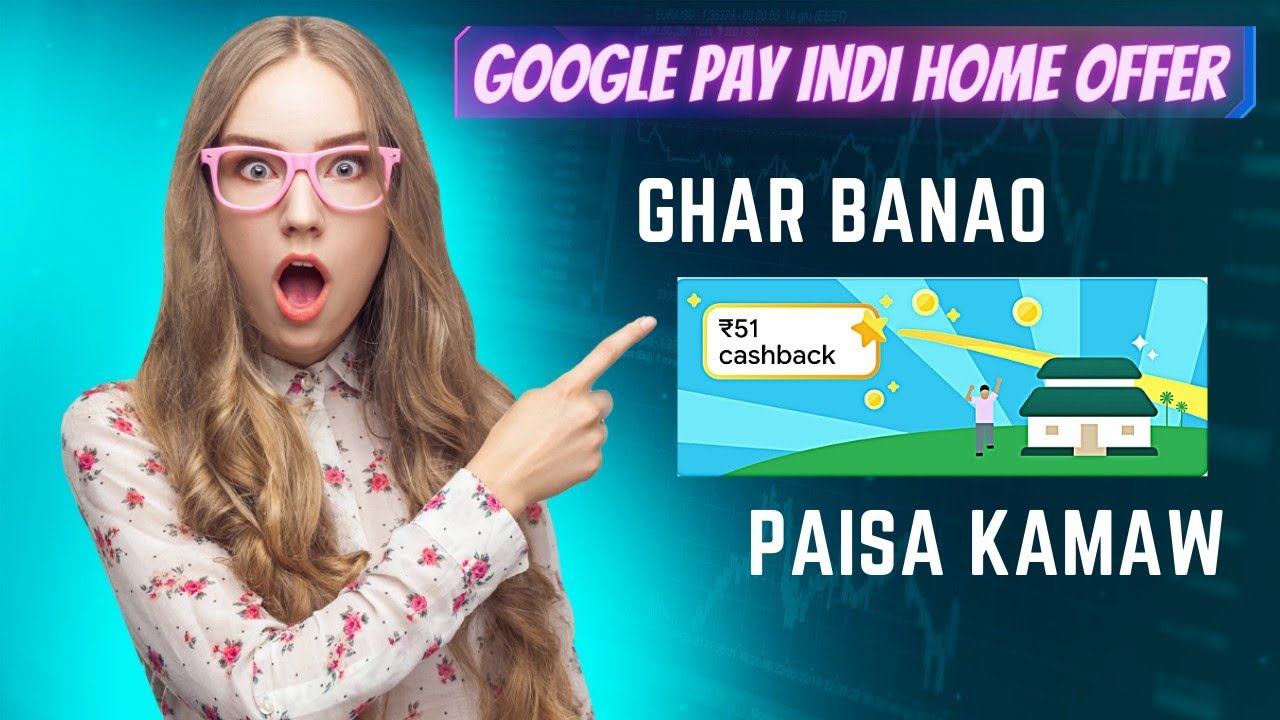 Google Pay Indi Home Offer| Google Pay New Offer|Gpay Indi Home|