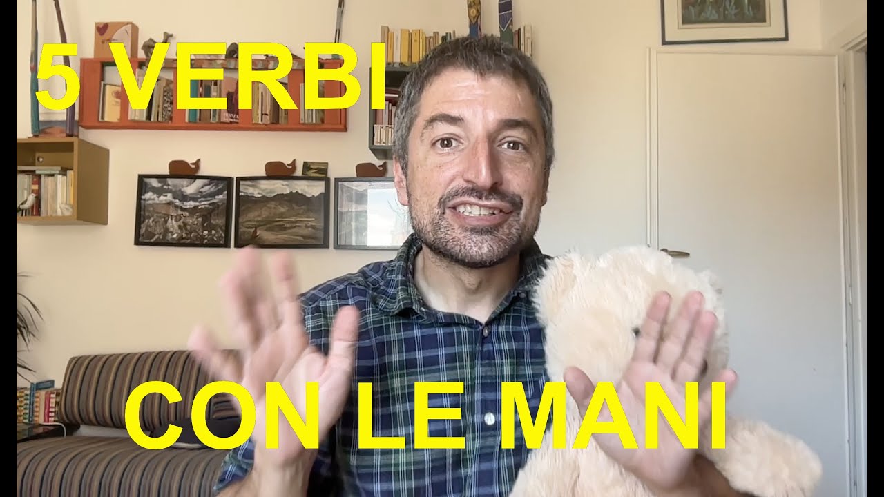 5 VERBI CON LE MANI