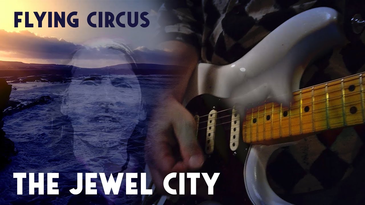 Flying Circus - The Jewel City (Official video)