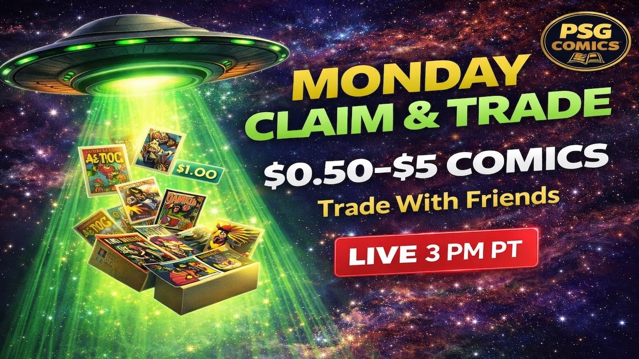 🛸 MONDAY LIVE Comic Claim & Trade — $0.50–$5 Comics | PSG Comics (3 PM PT) 📱