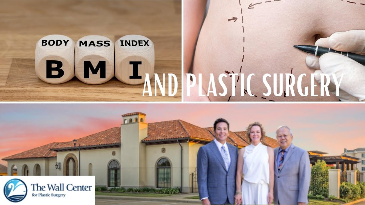 BMI and Plastic Surgery &mdash; Dr. Simeon Wall Jr. &mdash; The Wall Center for Plastic Surgery